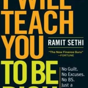 I Will Teach You to Be Rich, Second Edition: No Guilt. No Excuses. No B.S - GOOD