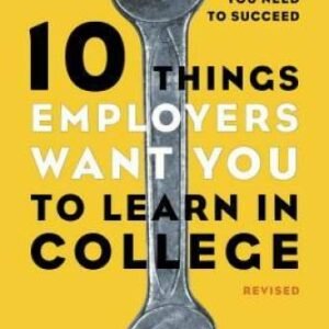 10 Things Employers Want You to Learn in College, Revised: The Skills You - GOOD