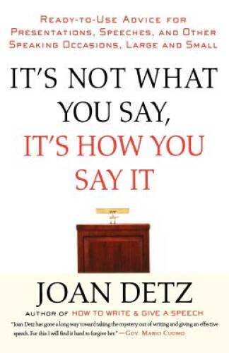 Its Not What You Say, Its How You Say It: Ready-to-Use Advice for  - VERY GOOD