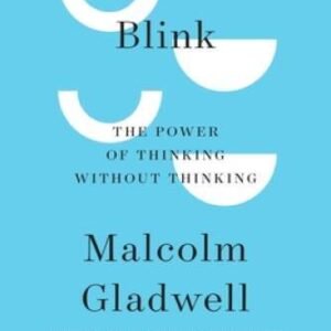 Blink: The Power of Thinking Without Thinking - Paperback - GOOD