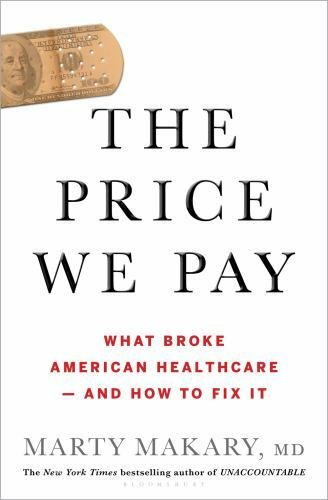 The Price We Pay: What Broke American Health Care--and How to Fix It - VERY GOOD