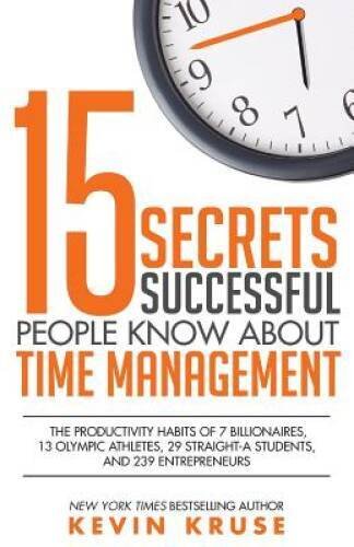 15 Secrets Successful People Know About Time Management: The Product - VERY GOOD