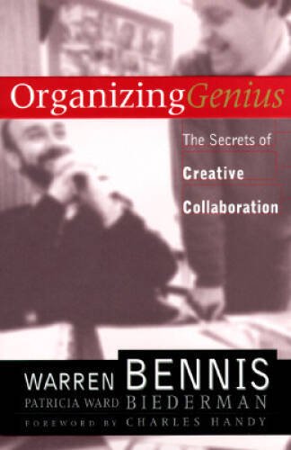Organizing Genius: The Secrets Of Creative Collaboration - Hardcover - GOOD